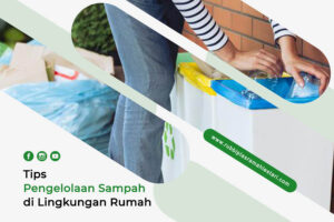 Tips Pengelolaan Sampah di Lingkungan Rumah Tips Pengelolaan Sampah di Lingkungan Rumah